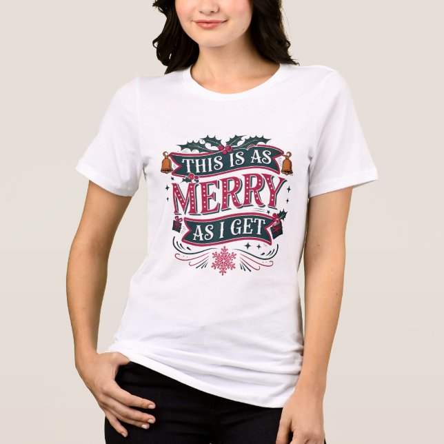 As Merry As I Get Funny Christmas Tri-Blend Shirt (Vorderseite)
