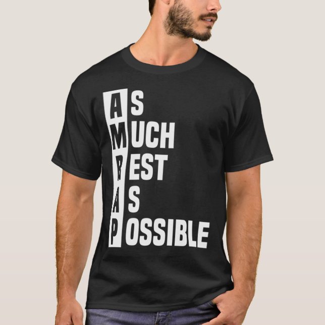As Much Rest As Possible AMRAP  Trendy  2 T-Shirt (Vorderseite)