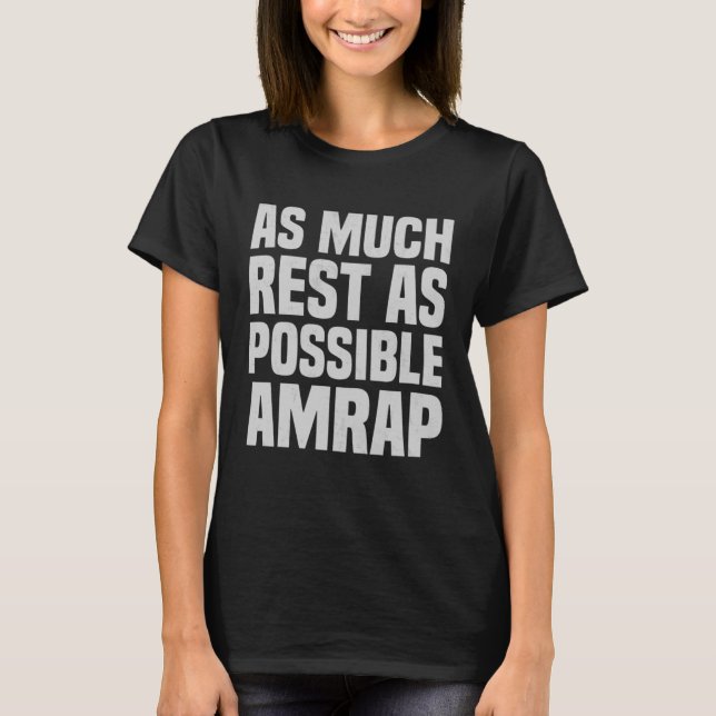 As Much Rest As Possible Quote AMRAP T-Shirt (Vorderseite)