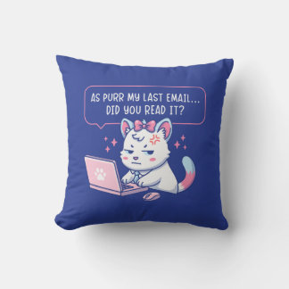 As Purr My Last Email - Funny Cat Office Humor Kissen