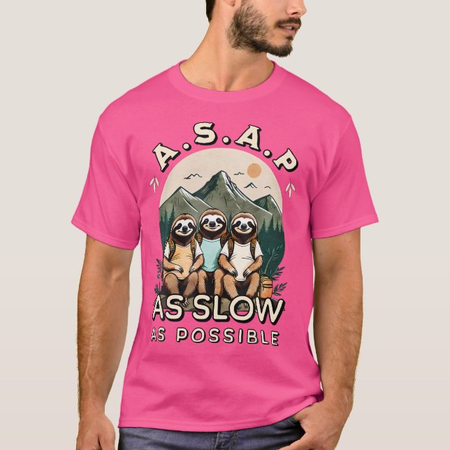 Asak so langsam wie möglich Funny Sloth Wanderteam T-Shirt (Vorderseite)