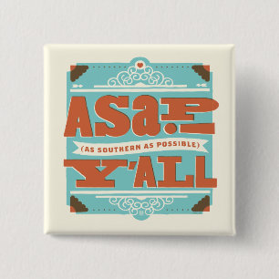 ASAP So südlich wie möglich Y'ALL Button