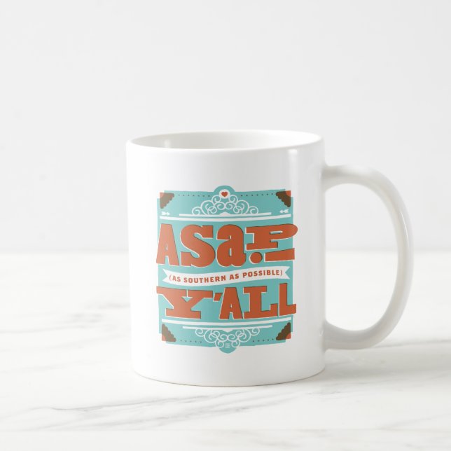 ASAP | So südlich wie möglich Y'ALL Kaffeetasse (Rechts)