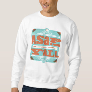 ASAP So südlich wie möglich Y'ALL Sweatshirt