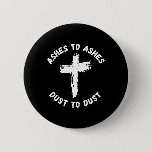 Asche auf Asche Staub zu betäuben Cross Bible Vers Button