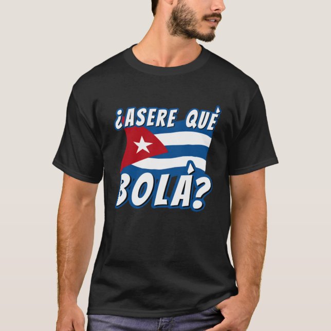 Asere Que Bola Cuban Havana Cuba Cuban Flag  Baseb T-Shirt (Vorderseite)