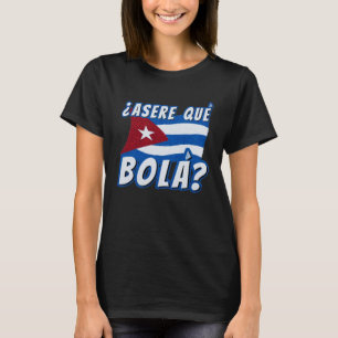 Asere Que Bola Kuba Havanna Kuba Flagge Baseb T-Shirt
