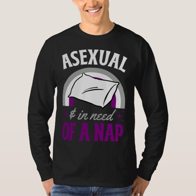 Asexual And In Need Of A Nap Asexual Pride Quote T-Shirt (Vorderseite)