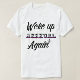 Asexueller T - Shirt geweckt