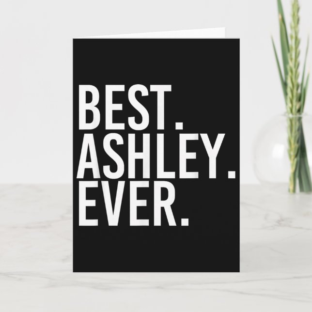 . Ashley. Immer. Lustiger D-Name-Witz  Karte (Vorderseite)