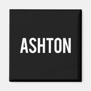 Ashton - Cooles neues lustiges Namens Fan-Geschenk Magnet