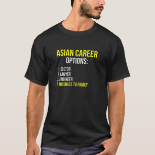 Asian Career Options Student Funny Tiger Parenting T-Shirt