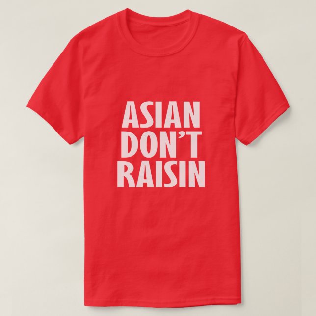 ASIAN RAISIN NICHT T-Shirt (Design vorne)
