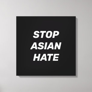 Asiatisches Hass stoppen, Schwarz-weiß Leinwanddruck