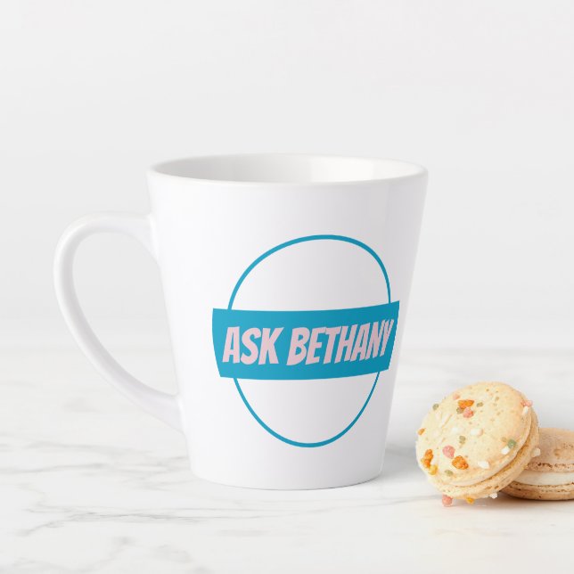 Ask Bethany Latte Mug Milchtasse (Beispiel)