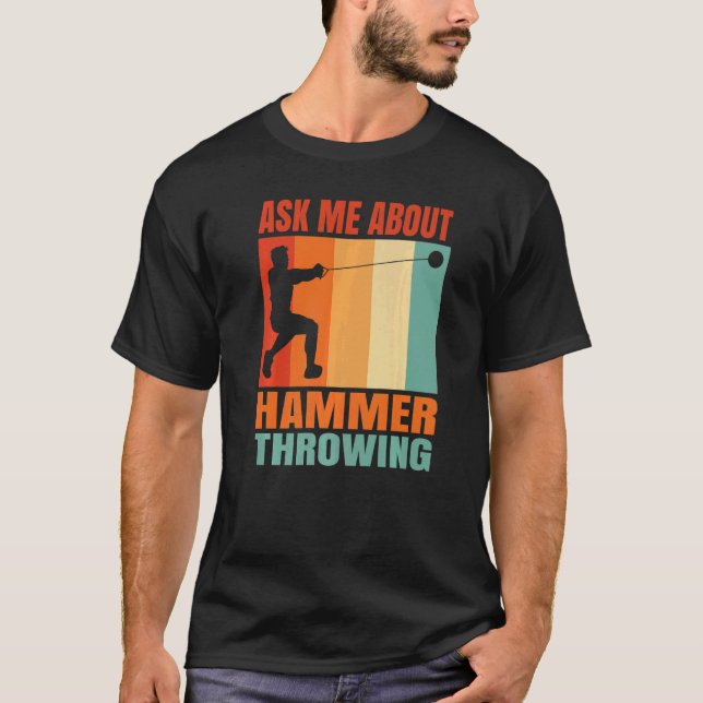 Ask Me About Hammer Throwing   T-Shirt (Vorderseite)