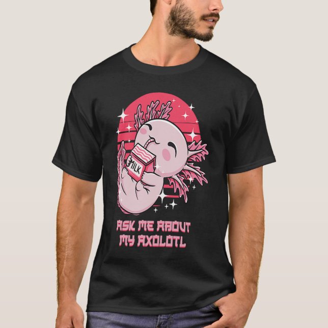 Ask Me About My Axolotl Salamander  Amphibians Hum T-Shirt (Vorderseite)