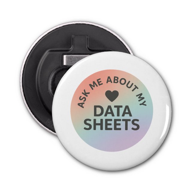Ask Me About My Data Sheets | Inclusion Team Flaschenöffner (Vorderseite)