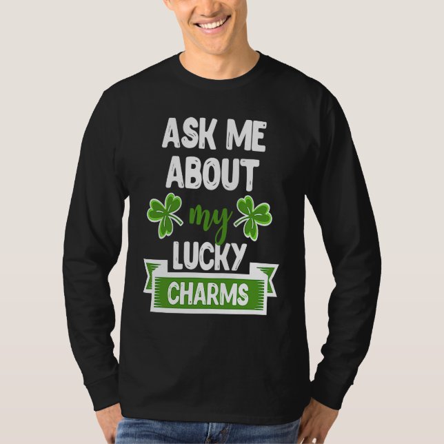 Ask Me About My Lucky Charms Patrick's Day Paddys  T-Shirt (Vorderseite)