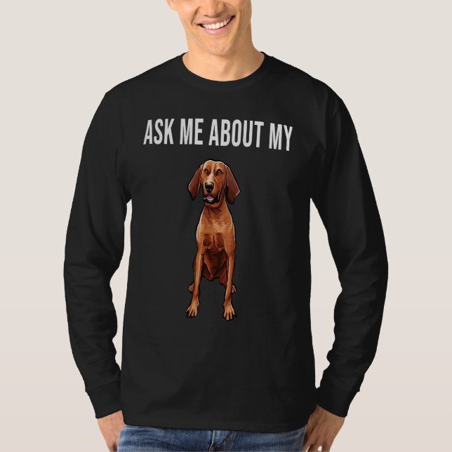 Ask Me About My Redbone Coonhound Dog T-Shirt (Vorderseite)