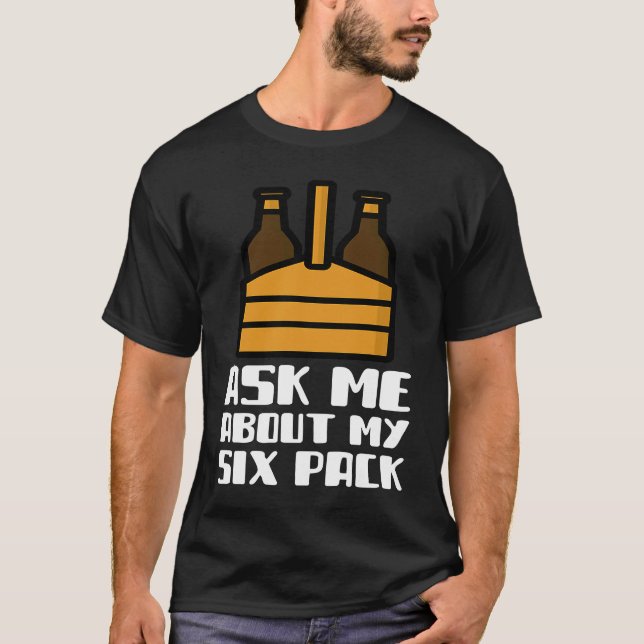 Ask Me About My Six Pack Beer Day Drinking Top Fun (Vorderseite)