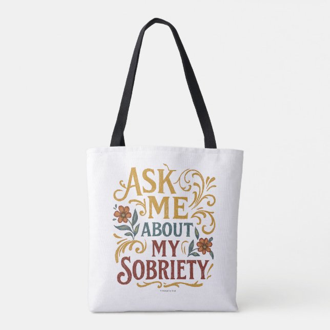 Ask Me About My Sobriety -  Tasche (Rückseite)