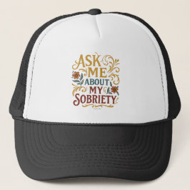 Ask Me About My Sobriety -  Truckerkappe