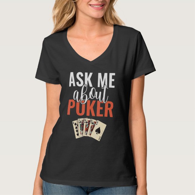 Ask me about Poker Game Playing Cards Poker T-Shirt (Vorderseite)