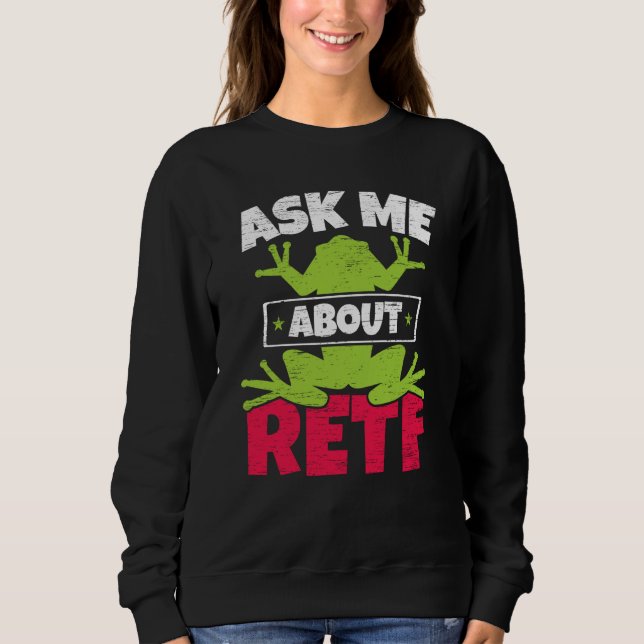 Ask Me About RETF Red Eyed Tree Frog Toad Amphibia Sweatshirt (Vorderseite)
