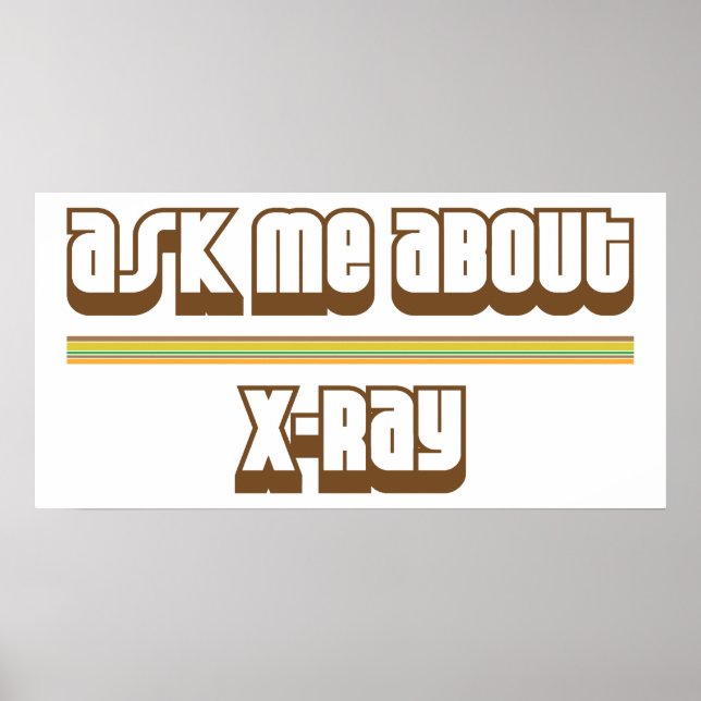 Ask Me About X-Ray Poster (Vorne)