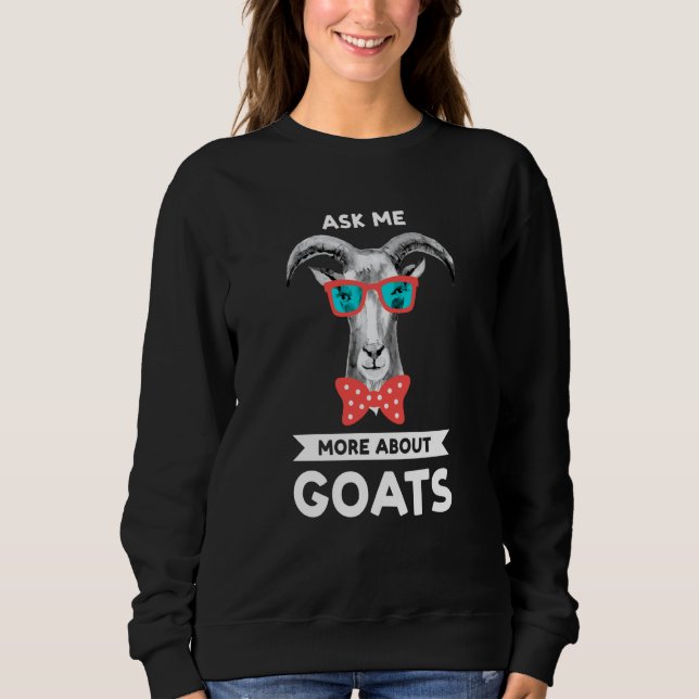 ask me more about goats goats sweatshirt (Vorderseite)