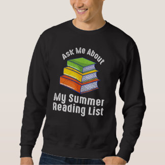Ask Me What Ask Me About My Summer Reading List Lo Sweatshirt
