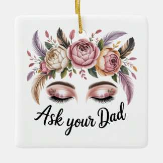 Ask Your Dad Keramikornament