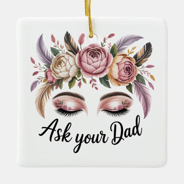 Ask Your Dad Keramikornament (Vorderseite)