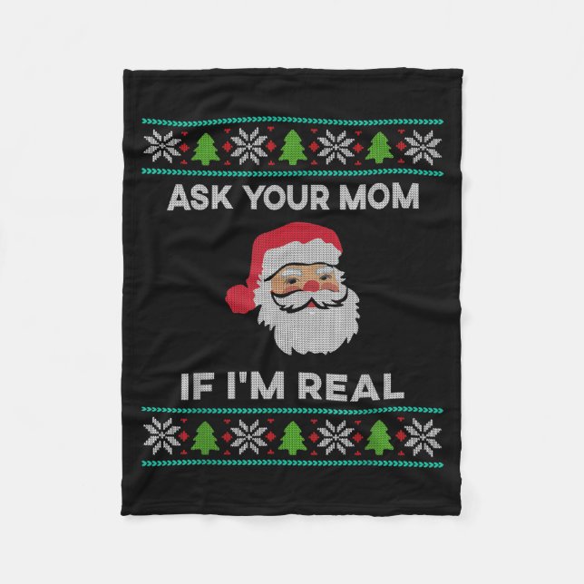 Ask Your Mom If I'm Real Xmas Funny Christmas Sant Fleecedecke (Vorderseite)