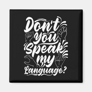 ASL Alphabet Dont Sie sprechen meinen amerikanisch Magnet