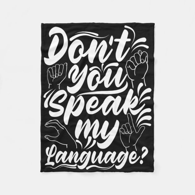 Asl Alphabet Dont You Speak My American Sing Langu Fleecedecke (Vorderseite)