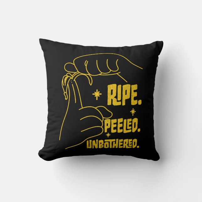 ASL Banana Design - Ripe, Peeled, Unbothered   Kissen (Vorderseite)