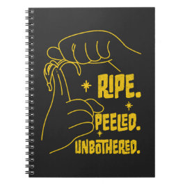 ASL Banana Design - Ripe, Peeled, Unbothered Notizblock