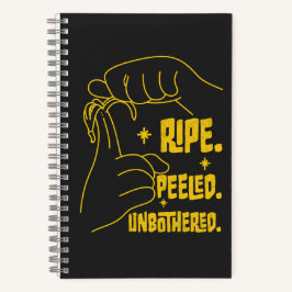 ASL Banana Design - Ripe, Peeled, Unbothered Notizbuch