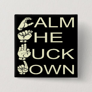 ASL CTFD Calm The F**K Down #USAPatriotGraphics Button