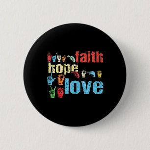 ASL Faith Hope Liebe American Sign Language Christ Button