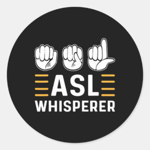 ASL-Flüsterer. ASL-Bewusstsein Hand Gebärdensprach Runder Aufkleber