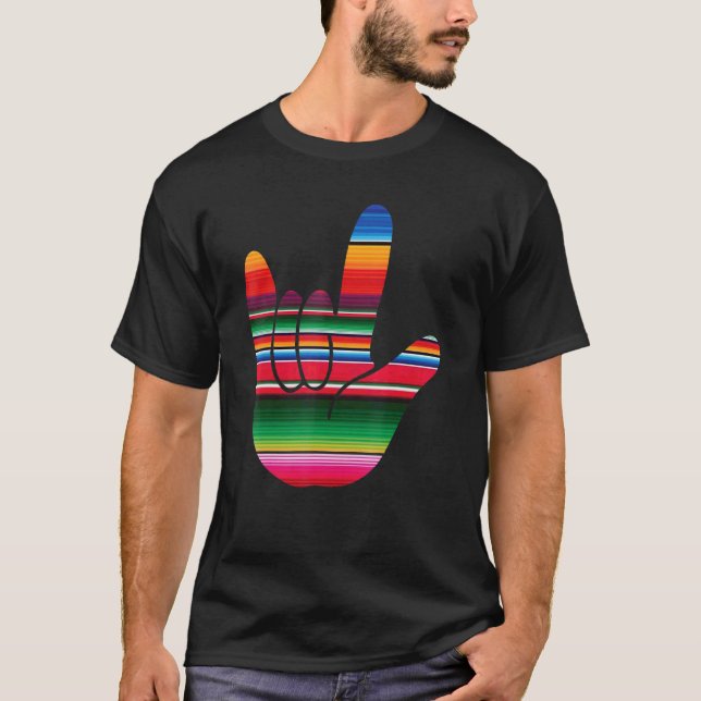 Asl I Liebe Sie serape Sign Language Cinco De Mayo T-Shirt (Vorderseite)