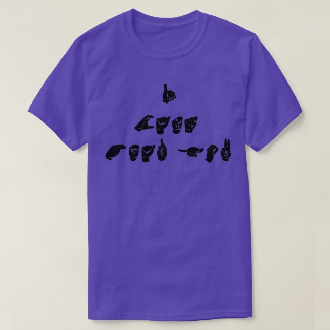 ASL ICH SIE NICHT HÖREN T-Shirt (Design vorne)