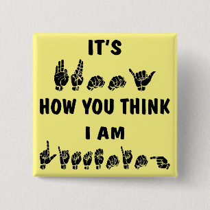 ASL ist es lustig, wie Sie denken, dass ich # höre Button