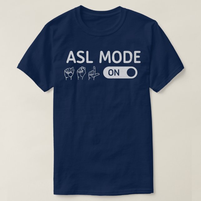 ASL Modus On Interpreter Translator Hand Signing L T-Shirt (Design vorne)