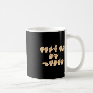 ASL Sprechen Sie mit meiner amerikanischen Gebärde Kaffeetasse