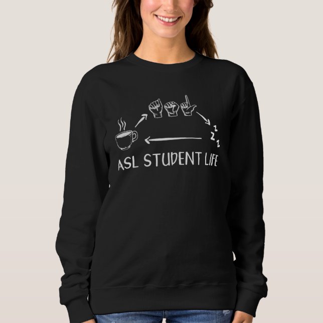 asl student life sign language speech pathology sp sweatshirt (Vorderseite)