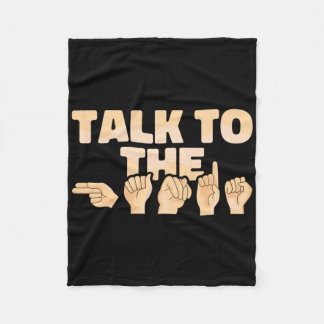Asl Talk To The Hands American Sign Language  Fleecedecke